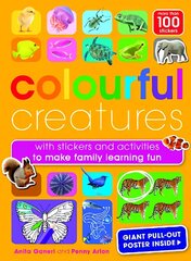 Colourful Creatures: with sticker and activities to make family learning fun цена и информация | Книги для малышей | 220.lv