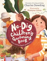 No-Dig Children's Gardening Book цена и информация | Книги для детей | 220.lv