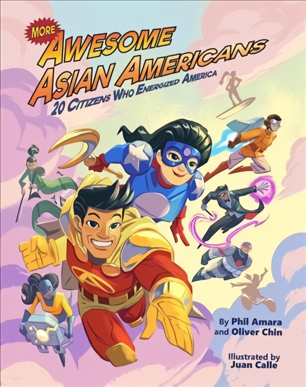 More Awesome Asian Americans: 20 Citizens Who Energized America цена и информация | Grāmatas pusaudžiem un jauniešiem | 220.lv