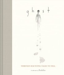 Ghost: Thirteen Haunting Tales to Tell cena un informācija | Grāmatas pusaudžiem un jauniešiem | 220.lv