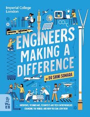 Engineers Making a Difference: Inventors, Technicians, Scientists and Tech Entrepreneurs Changing the World, and How You Can Join Them cena un informācija | Bērnu grāmatas | 220.lv