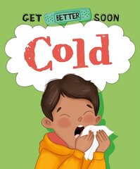 Get Better Soon!: Cold цена и информация | Книги для детей | 220.lv