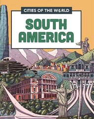 Cities of the World: Cities of South America Illustrated edition cena un informācija | Bērnu grāmatas | 220.lv