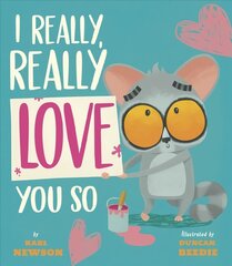 I Really, Really Love You So цена и информация | Книги для детей | 220.lv