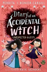 Diary of an Accidental Witch: Unexpected Guests cena un informācija | Grāmatas pusaudžiem un jauniešiem | 220.lv