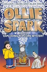 Ollie Spark and the Exploding Popcorn Mystery cena un informācija | Grāmatas pusaudžiem un jauniešiem | 220.lv