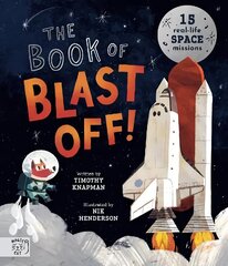 Book of Blast Off!: 15 Real-Life Space Missions cena un informācija | Grāmatas pusaudžiem un jauniešiem | 220.lv
