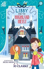 Libby and the Highland Heist cena un informācija | Grāmatas pusaudžiem un jauniešiem | 220.lv