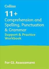 11plus Comprehension and Spelling, Punctuation & Grammar Support and Practice Workbook: For the Gl Assessment 2023 Tests cena un informācija | Grāmatas pusaudžiem un jauniešiem | 220.lv