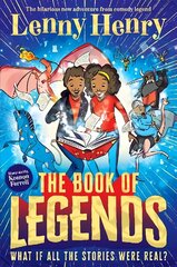 Book of Legends: A hilarious and fast-paced quest adventure from bestselling comedian Lenny Henry cena un informācija | Grāmatas pusaudžiem un jauniešiem | 220.lv