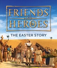 Friends and Heroes: The Easter Story New edition цена и информация | Книги для подростков и молодежи | 220.lv