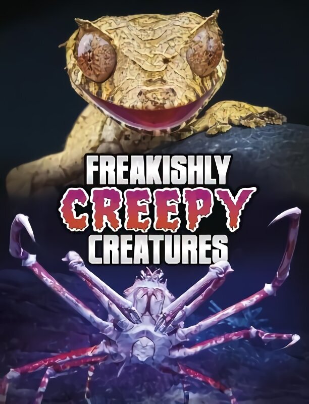 Freakishly Creepy Creatures цена и информация | Grāmatas pusaudžiem un jauniešiem | 220.lv