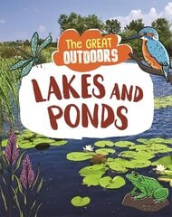 Great Outdoors: Lakes and Ponds cena un informācija | Grāmatas pusaudžiem un jauniešiem | 220.lv
