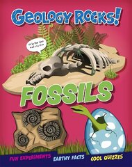 Geology Rocks!: Fossils цена и информация | Книги для подростков и молодежи | 220.lv