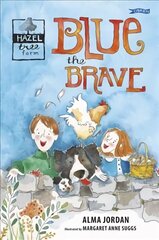 Blue the Brave: Hazel Tree Farm cena un informācija | Grāmatas pusaudžiem un jauniešiem | 220.lv