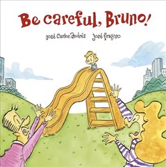 Be Careful, Bruno! цена и информация | Книги для подростков и молодежи | 220.lv