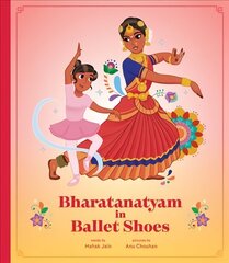 Bharatanatyam in Ballet Shoes цена и информация | Книги для подростков и молодежи | 220.lv