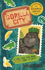 Lost Diary of Charlie Small Volume 1: Gorilla City цена и информация | Книги для детей | 220.lv