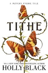 Tithe: A Modern Faerie Tale Reissue, 2023 цена и информация | Книги для подростков и молодежи | 220.lv