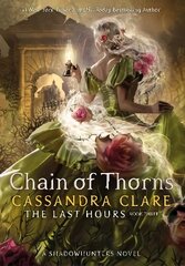 Last Hours: Chain of Thorns cena un informācija | Grāmatas pusaudžiem un jauniešiem | 220.lv