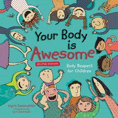 Your Body is Awesome (2nd edition): Body Respect for Children Illustrated edition cena un informācija | Bērnu grāmatas | 220.lv