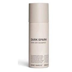 Sausais šampūns matu veidošanai Nine Yards Styling Dark Spark Dry Shampoo, 200 ml cena un informācija | Šampūni | 220.lv