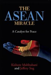 ASEAN Miracle: A Catalyst for Peace цена и информация | Книги по экономике | 220.lv