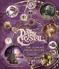 Dark Crystal the Ultimate Visual History цена и информация | Книги об искусстве | 220.lv