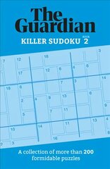 Guardian Killer Sudoku 2: A collection of more than 200 formidable puzzles цена и информация | Книги о питании и здоровом образе жизни | 220.lv