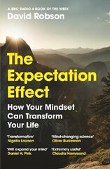Expectation Effect: How Your Mindset Can Transform Your Life Main cena un informācija | Ekonomikas grāmatas | 220.lv