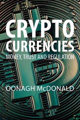 Cryptocurrencies: Money, Trust and Regulation Revised paperback edition цена и информация | Книги по экономике | 220.lv