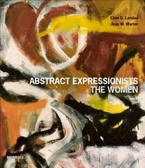 Abstract Expressionists: The Women cena un informācija | Mākslas grāmatas | 220.lv