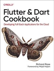 Flutter and Dart Cookbook: Developing Full-Stack Applications for the Cloud cena un informācija | Ekonomikas grāmatas | 220.lv