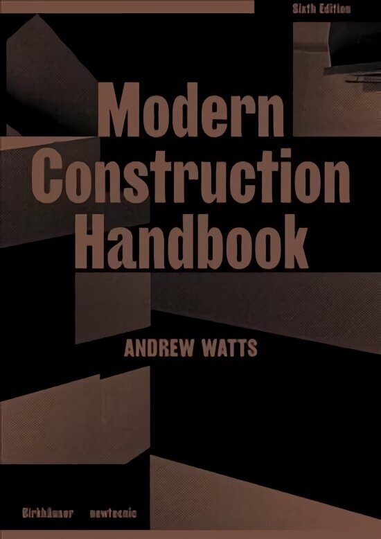 Modern Construction Handbook 6th ed. цена и информация | Grāmatas par arhitektūru | 220.lv