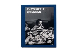 Thatcher's Children цена и информация | Книги по фотографии | 220.lv