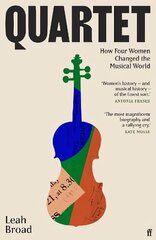 Quartet: How Four Women Changed the Musical World - 'Magnificent' (Kate Mosse) Main цена и информация | Книги об искусстве | 220.lv