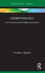 Geomythology: How Common Stories Reflect Earth Events цена и информация | Исторические книги | 220.lv