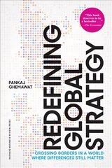 Redefining Global Strategy, with a New Preface: Crossing Borders in a World Where Differences Still Matter cena un informācija | Ekonomikas grāmatas | 220.lv