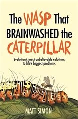 The Wasp That Brainwashed the Caterpillar цена и информация | Книги по экономике | 220.lv