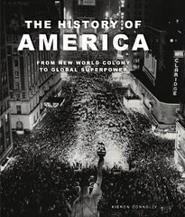 History of America: Revolution, Race and War цена и информация | Исторические книги | 220.lv