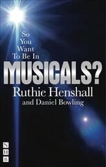 So You Want To Be In Musicals? цена и информация | Книги об искусстве | 220.lv