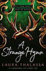 Strange Hymn: Book two in the bestselling smash-hit dark fantasy romance! cena un informācija | Fantāzija, fantastikas grāmatas | 220.lv