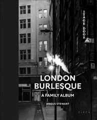 London Burlesque: A Family Album цена и информация | Книги по фотографии | 220.lv