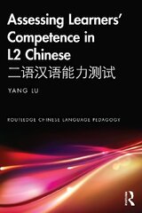 Assessing Learners' Competence in L2 Chinese цена и информация | Исторические книги | 220.lv