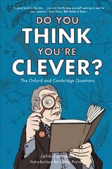Do You Think You're Clever?: The Oxford and Cambridge Questions цена и информация | Фантастика, фэнтези | 220.lv