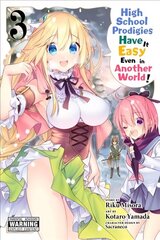 High School Prodigies Have It Easy Even in Another World!, Vol. 3 цена и информация | Фантастика, фэнтези | 220.lv