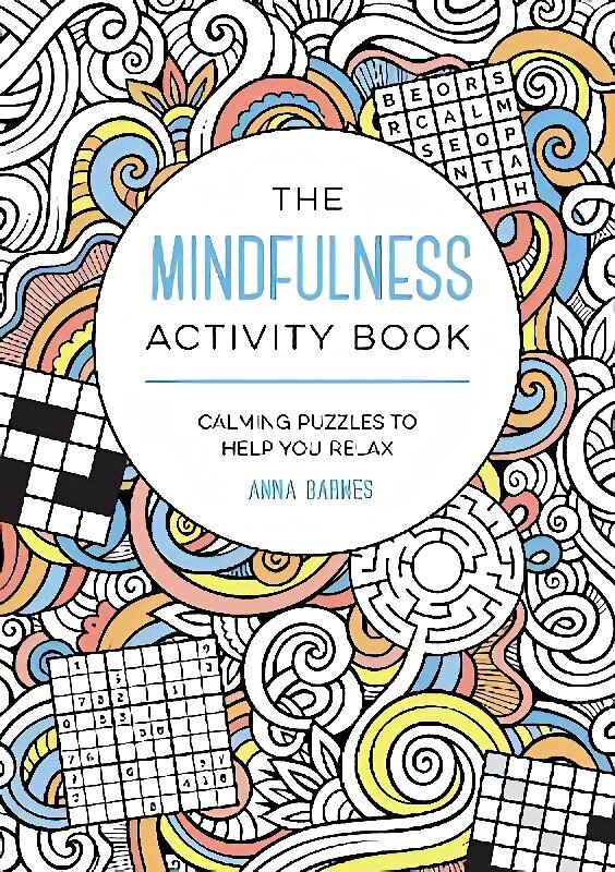 Mindfulness Activity Book: Calming Puzzles to Help You Relax цена и информация | Grāmatas par veselīgu dzīvesveidu un uzturu | 220.lv