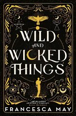 Wild and Wicked Things: The Instant Sunday Times Bestseller and Tiktok Sensation цена и информация | Фантастика, фэнтези | 220.lv