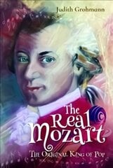 Real Mozart: The Original King of Pop cena un informācija | Mākslas grāmatas | 220.lv