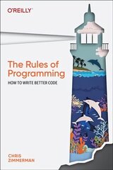 Rules of Programming: How to Write Better Code цена и информация | Книги по экономике | 220.lv